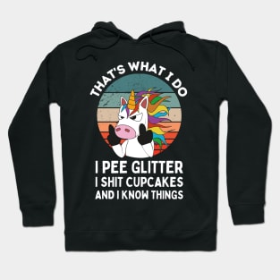 That's What I Do I Pee Glitter I Shit Cupcakes, Funny Unicorn Retro Hoodie